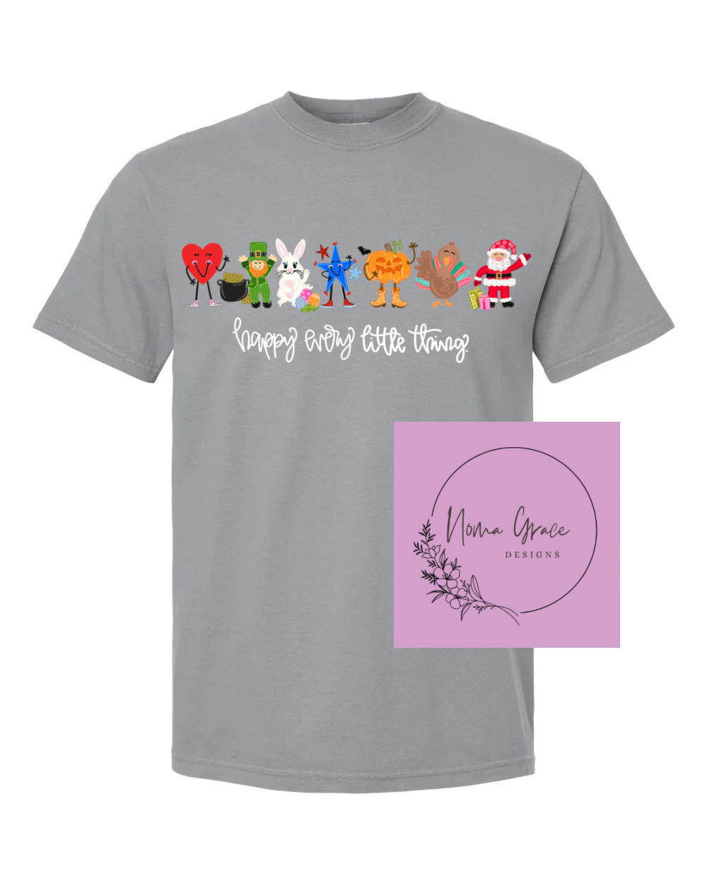 Happy Every Little Thing short sleeve shirt, holiday, celebrate, Christmas, Easter, valentines, Halloween