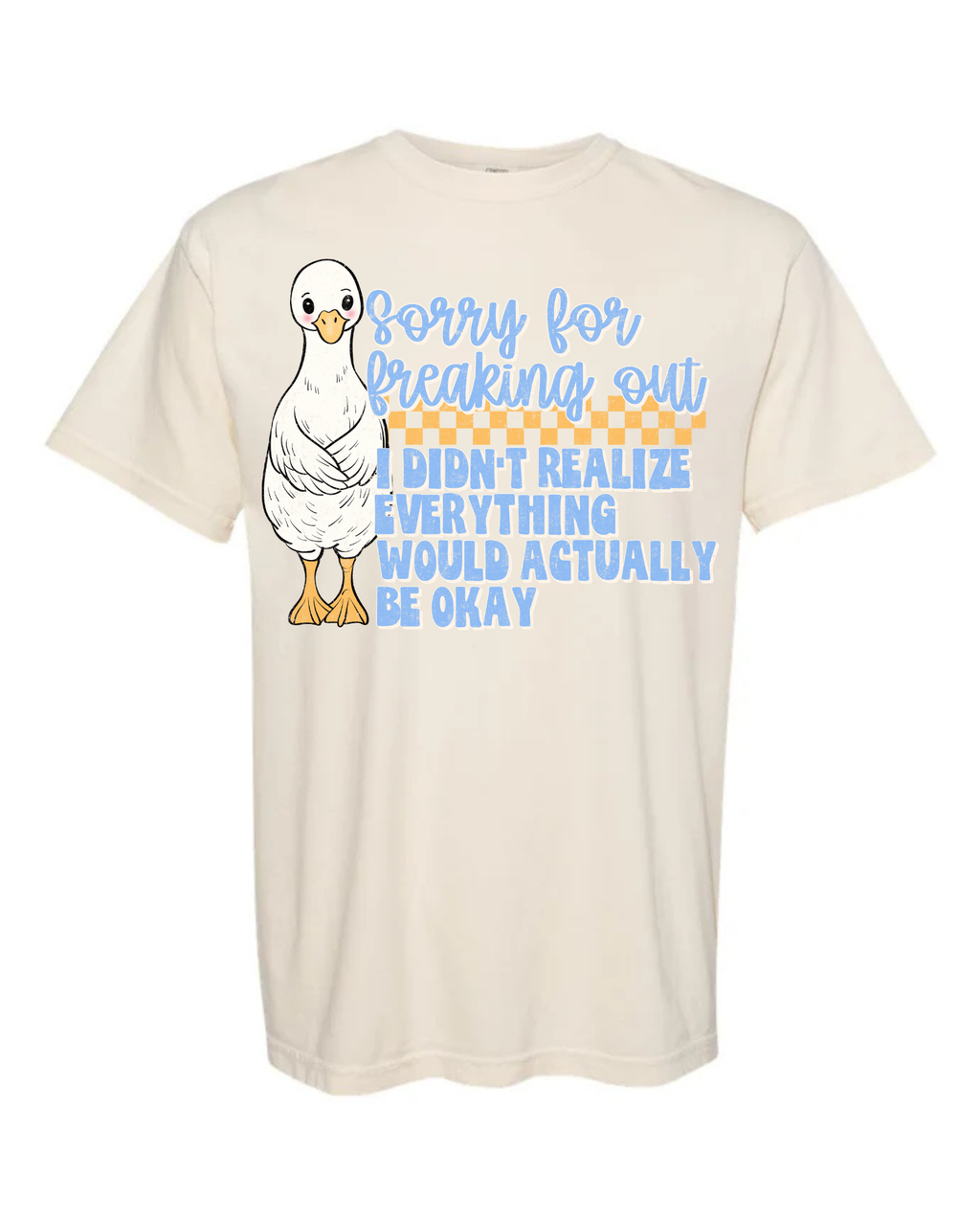 Sorry for freaking out short sleeve tee
