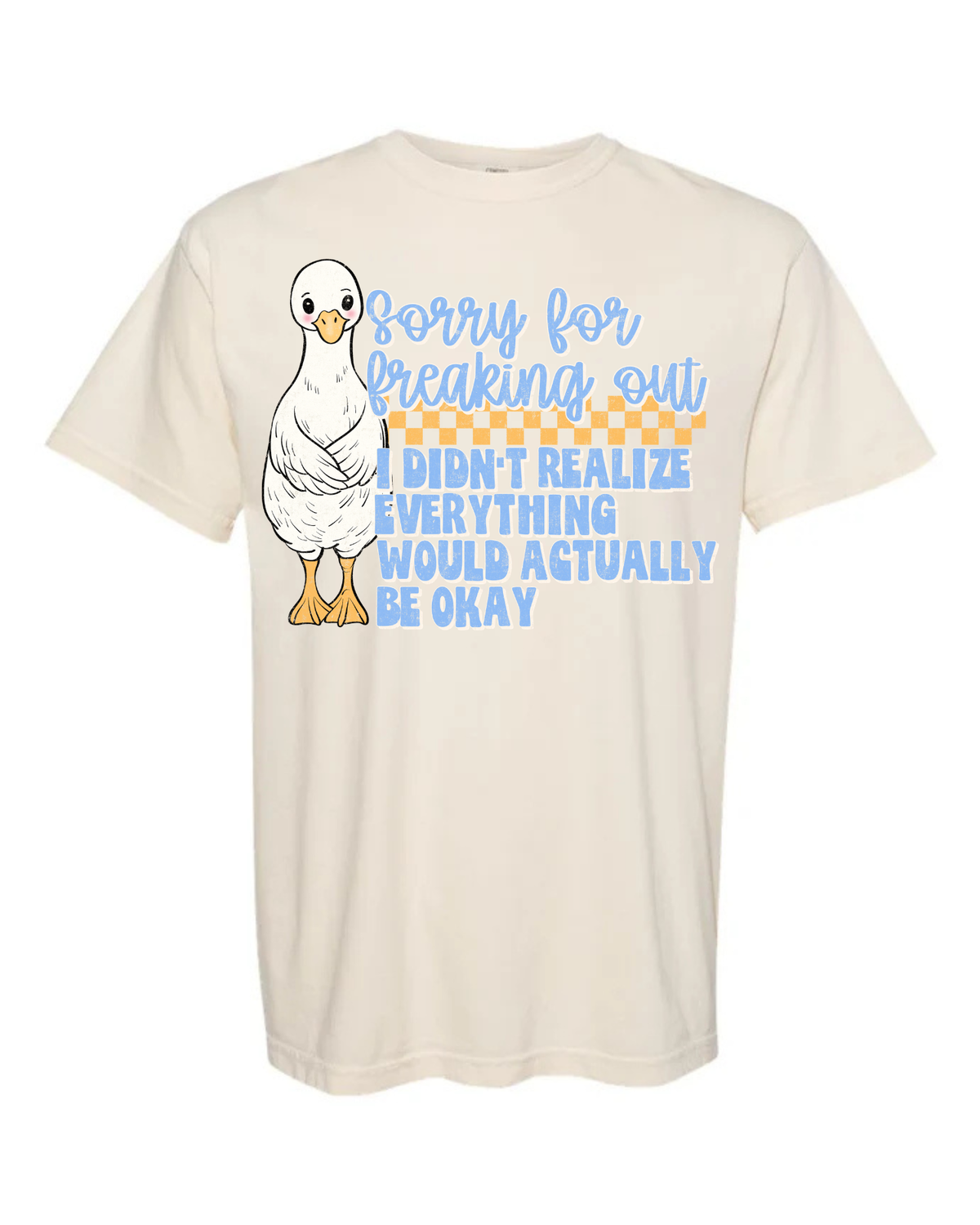 Sorry for freaking out short sleeve tee