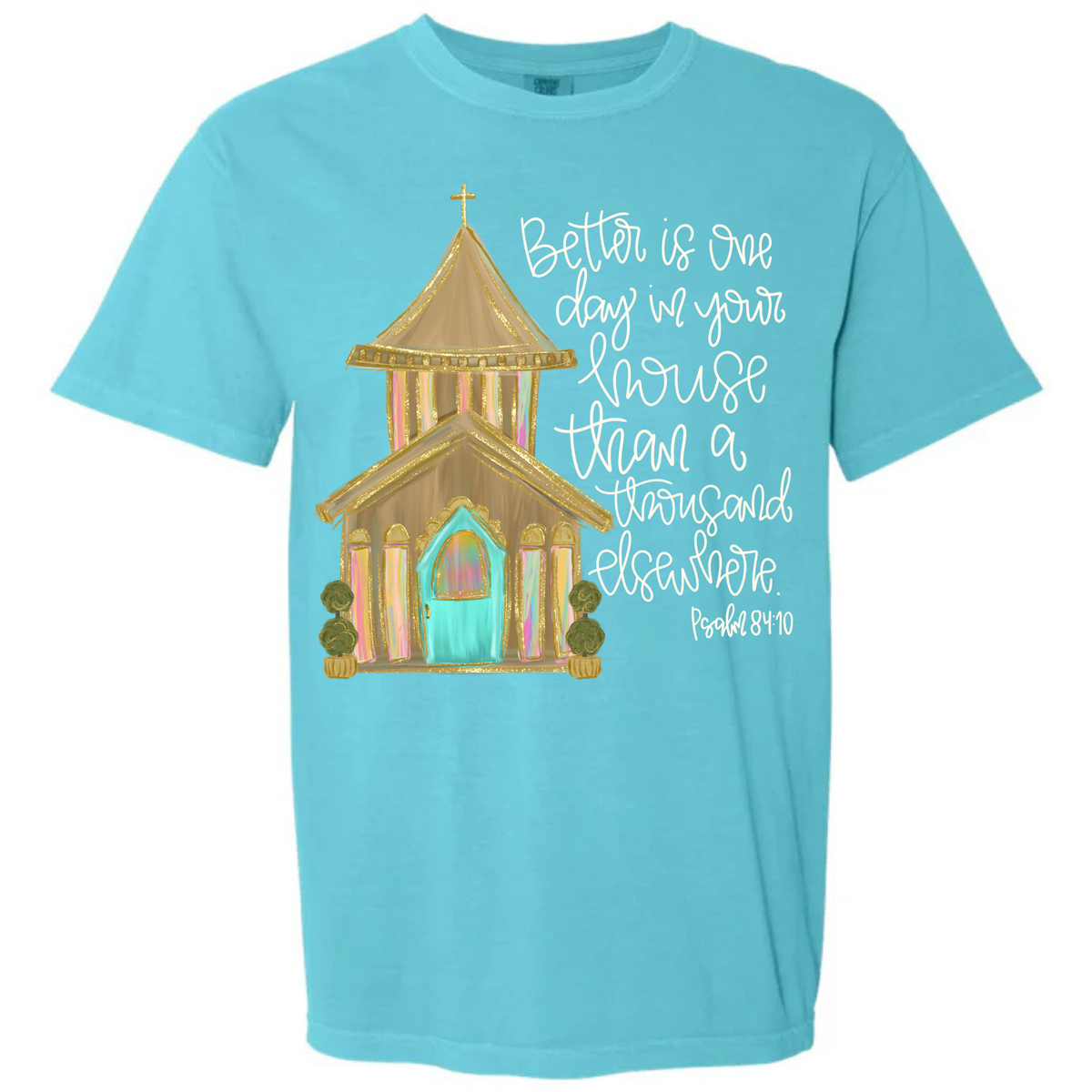 Better is one day in Your house short sleeve shirt