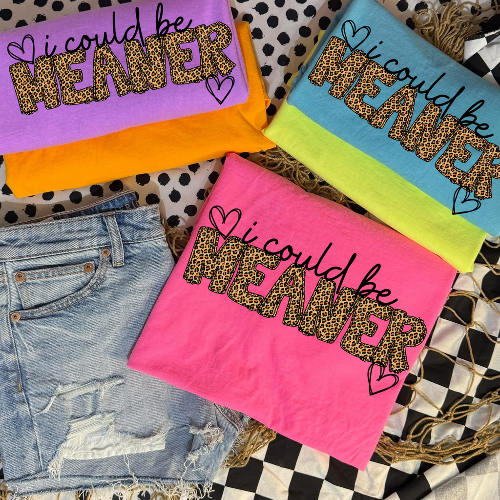 I could be meaner short sleeve tee