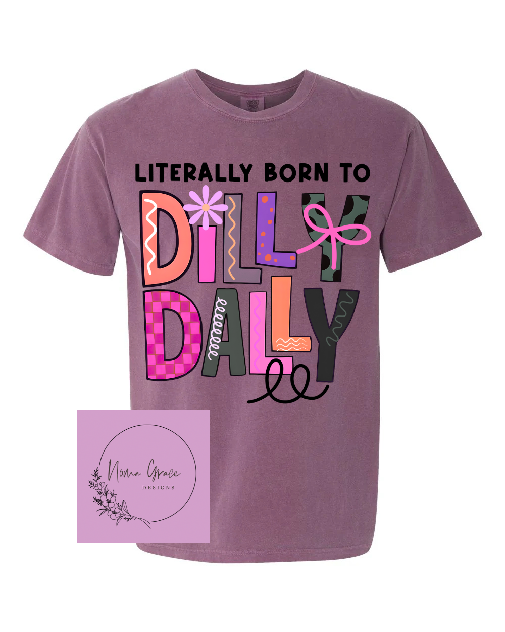 Born to Dilly Dally Short Sleeve Shirt