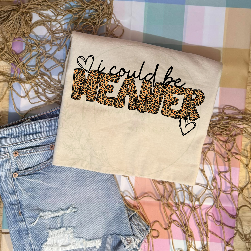 I could be meaner short sleeve tee