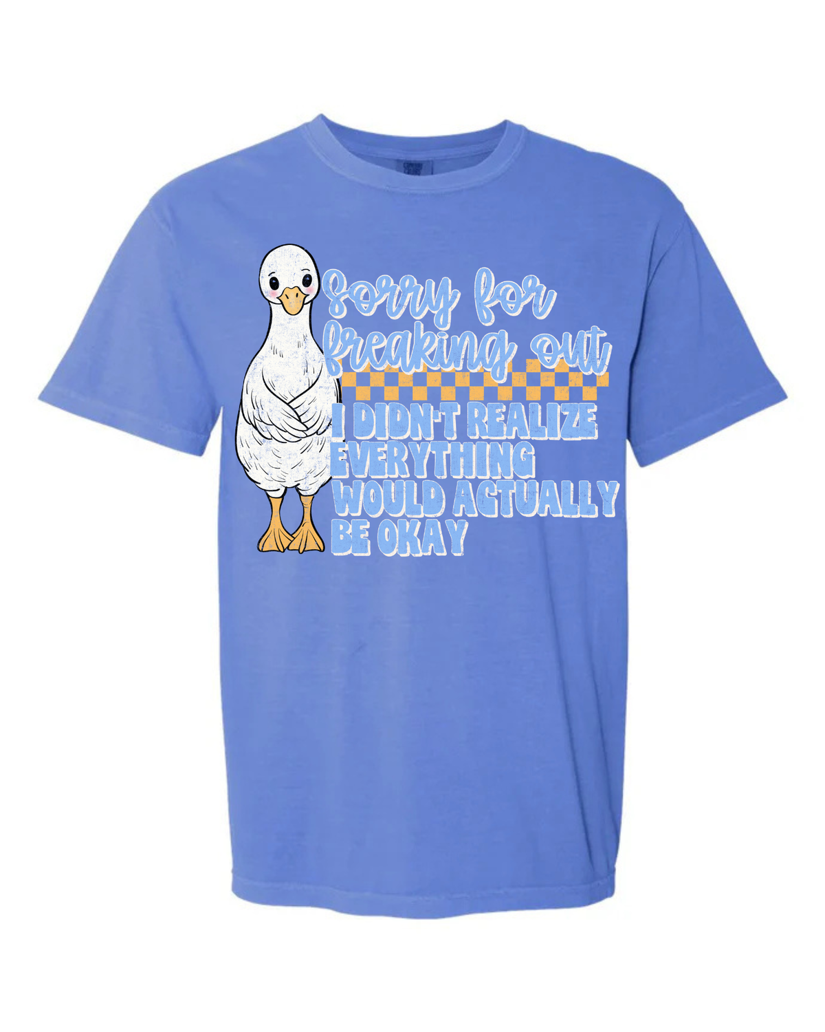 Sorry for freaking out short sleeve tee