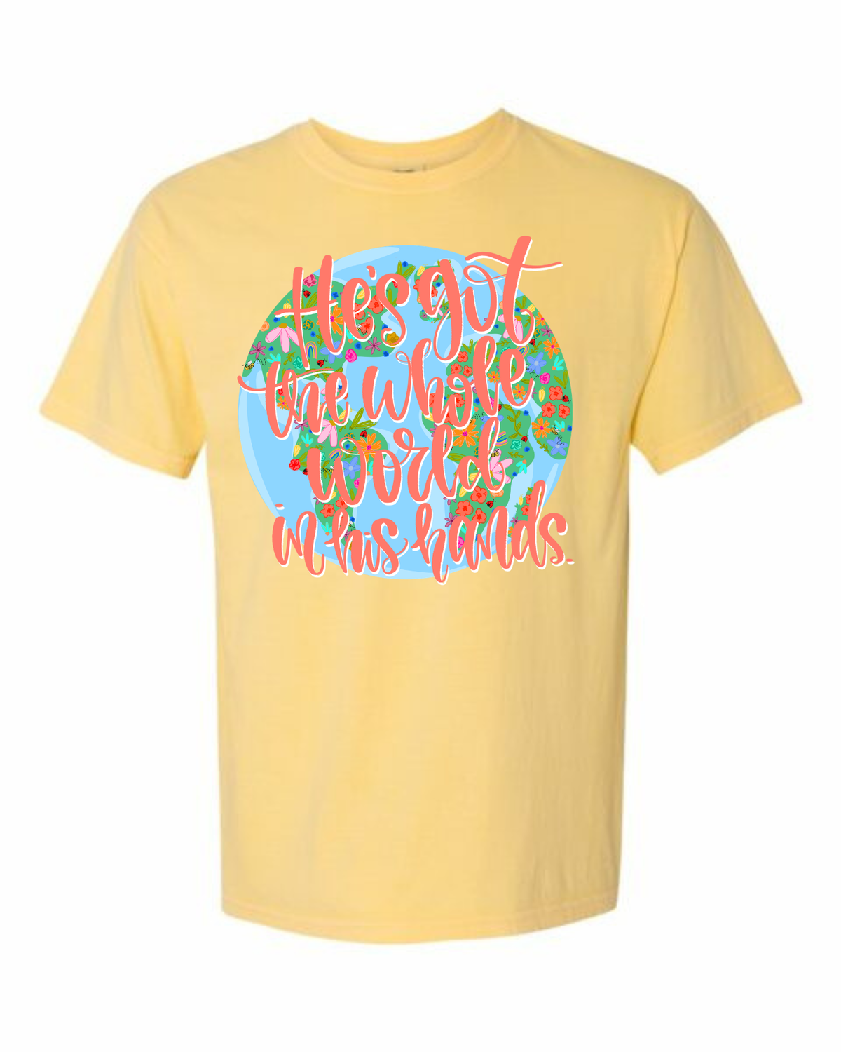 Hes got the whole world short sleeve tee